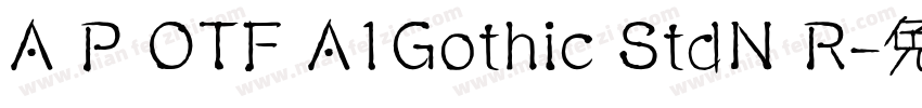 A P OTF A1Gothic StdN R字体转换